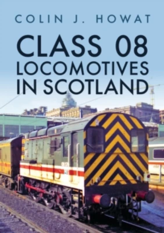 Class 08 Locomotives in Scotland Paperback / softback