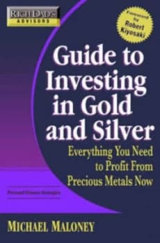 Guide to Investing in Gold and Silver by Michael Maloney Paperback