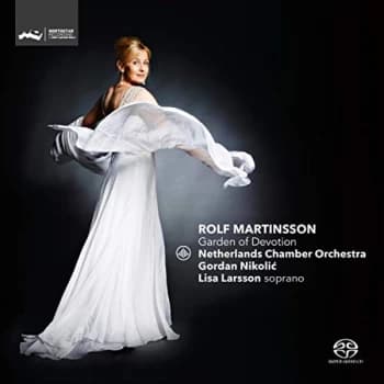 Lisa Larsson, Netherlands Chamber Orchestra & Gordan Nikoli - Rolf Martinsson: Garden of Devotion CD