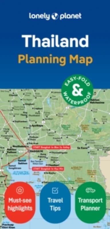 Lonely Planet Thailand Planning Map : Durable Waterproof Travel Map with Easy-Fold Format, Itineraries & Transport Guide for Bangkok, Chiang Mai, Phuk