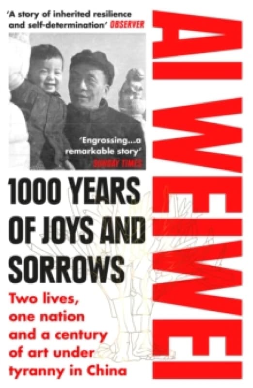 1000 Years of Joys and Sorrows : Two lives, one nation and a century of art under tyranny in China Paperback / softback