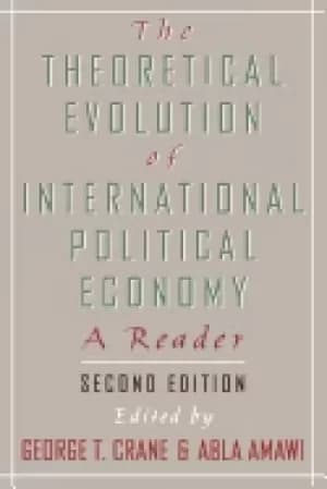 theoretical evolution of international political economy a reader