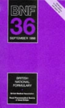 British National Formulary by British Medical Association and Royal Pharmaceutical Society of Great Britain Book