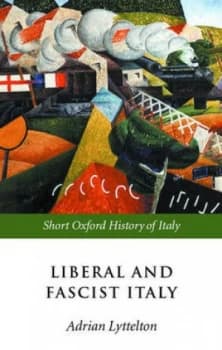 Liberal and Fascist Italy 1900-1945 by Adrian Lyttelton Book