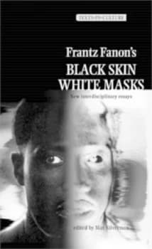 Frantz Fanons Black Skin White Masks by Max Silverman Hardback