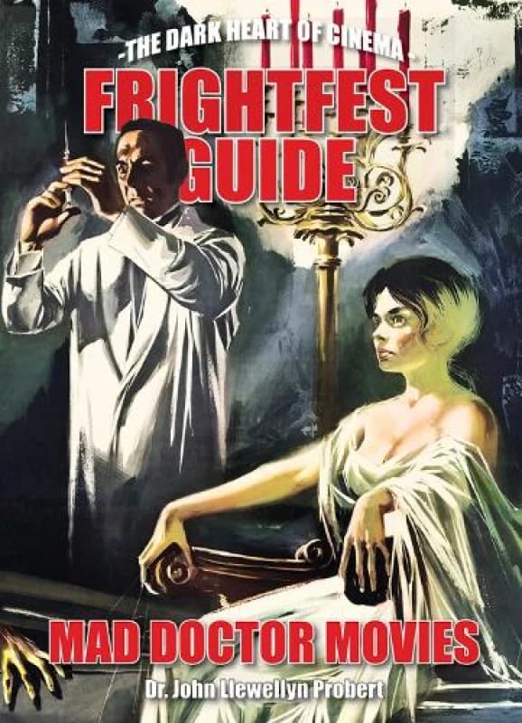 Frightfest Guide To Mad Doctor Movies Hardback
