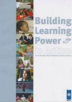 Building Learning Power in Action by Sarah Gornall and Maryl Chambers and Guy Claxton Paperback