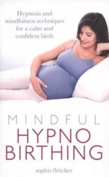 Mindful Hypnobirthing by Sophie Fletcher Paperback
