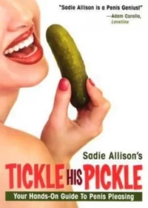 Tickle His Pickle by Sadie Allison