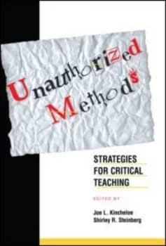 Unauthorized Methods by Shirley Steinberg Paperback