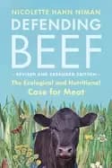 defending beef the ecological and nutritional case for meat 2nd edition