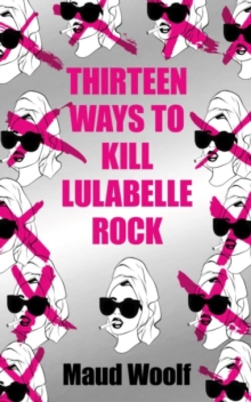 Thirteen Ways to Kill Lulabelle Rock Paperback / softback
