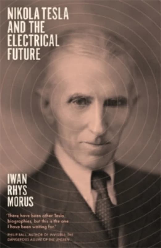 Nikola Tesla and the Electrical Future Paperback / softback