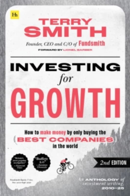 Investing for Growth (Second Edition) : How to make money by only buying the best companies in the world Paperback / softback