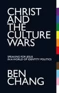 christ and the culture wars speaking for jesus in a world of identity polit