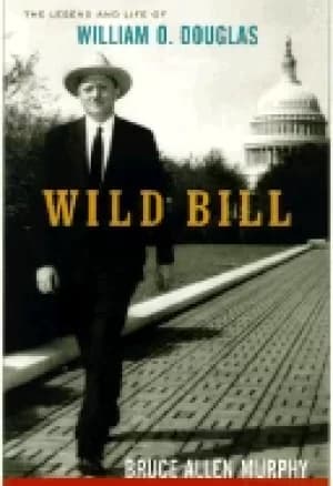 wild bill the legend and life of william o douglas