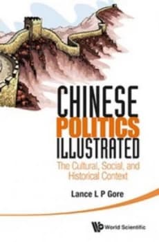 Chinese Politics Illustrated by Lance L. P. Gore Hardback
