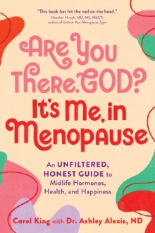 Are You There, God? It's Me, in Menopause. Paperback. By Carol King Books
