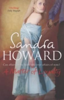 A Matter of Loyalty by Sandra Howard Paperback