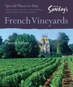 French Vineyards by Patrick Hilyer Book