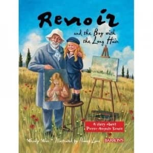 Renoir and the Boy with Long Hair by Wendy Wax Hardback