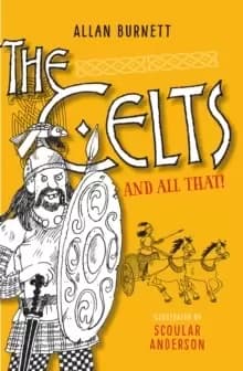 The Celts And All That