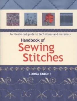 Handbook of Sewing Stitches by Lorna Knight and Lorna Knight Paperback