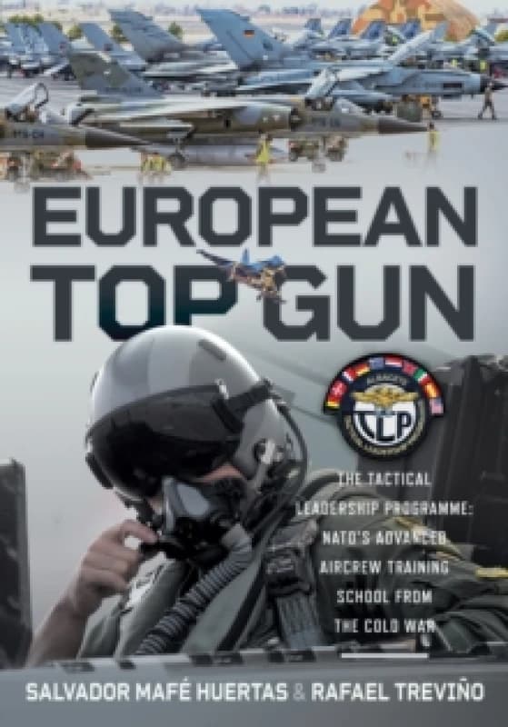 European Top Gun. Hardback. By Salvador Mafe Huertas, Rafael Trevino Books