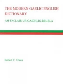 The Modern Gaelic-English Dictionary by Robert C Owen Paperback