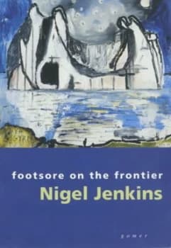 Footsore on the Frontier by Nigel Jenkins Paperback