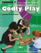 complete guide to godly play volume 1 how to lead godly play lessons
