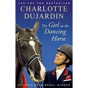 The Girl on the Dancing Horse Charlotte Dujardin and Valegro Paperback / softback 2019