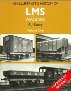An Illustrated History of L.M.S. Wagons by R. J Essery Book