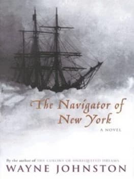 The Navigator of New York by Wayne Johnston Hardback