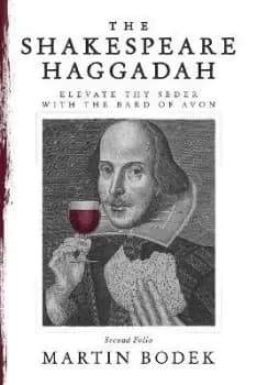 The Shakespeare Haggadah by Martin Bodek