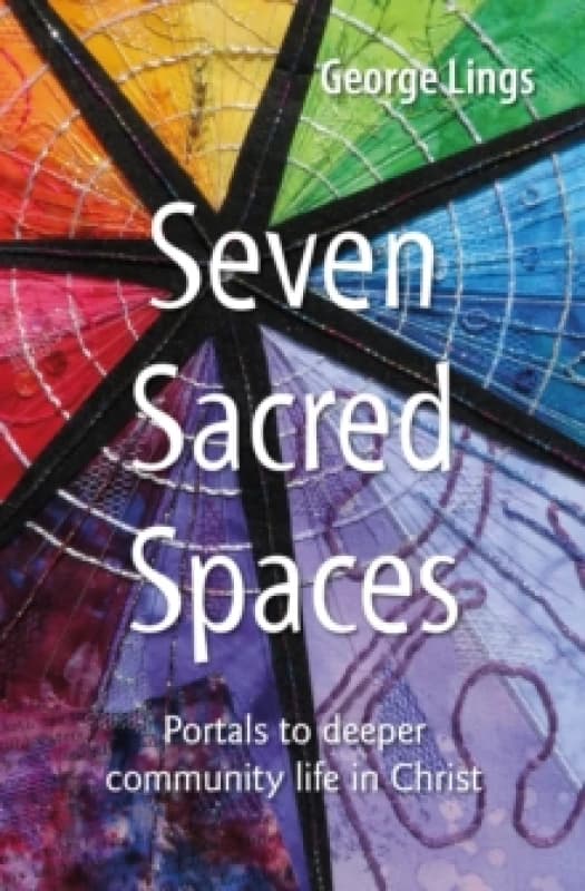 Seven Sacred Spaces. Paperback. By George Lings Books