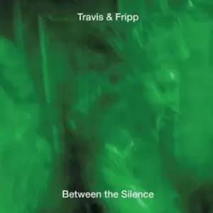 Between the Silence by Travis & Fripp CD Album