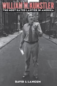 William M. Kunstler by David J. Langum Hardback