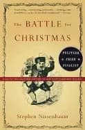 battle for christmas a cultural history of americas most cherished holiday