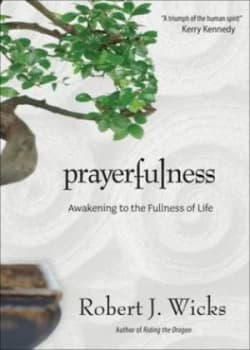 Prayerfulness by Robert J Wicks Hardback