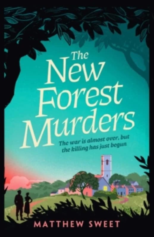 The New Forest Murders : A page-turning wartime murder mystery, from the co-writer of the hit TV series Bookish Hardback