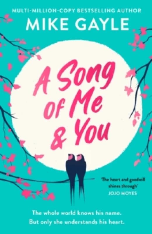 A Song of Me and You : a heartfelt and romantic novel of first love and second chances, picked for the Richard & Judy Book Club Paperback / softback