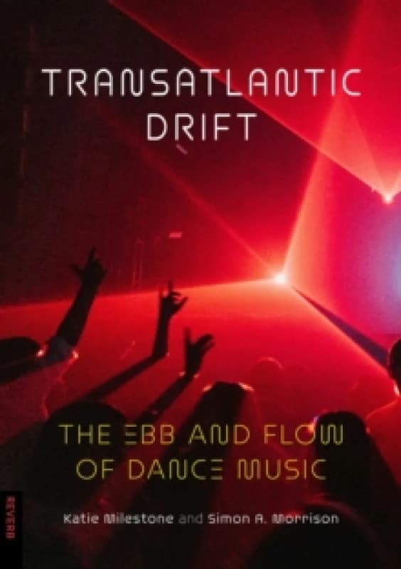 Transatlantic Drift : The Ebb and Flow of Dance Music Paperback / softback