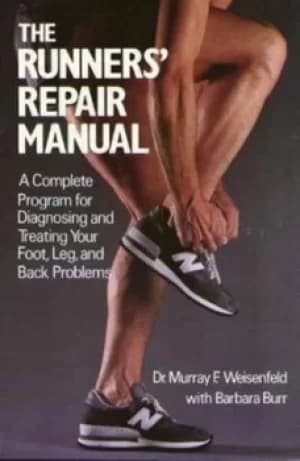 The Runners Repair Manual by Murray Weisenfeld