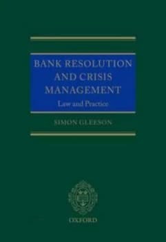 Bank Resolution and Crisis Management by Simon Gleeson Hardback