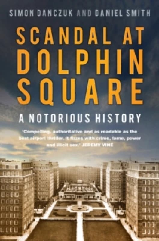 Scandal at Dolphin Square : A Notorious History Paperback / softback