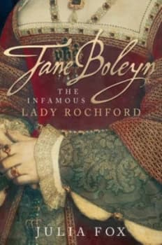 Jane Boleyn by Julia Fox Hardback