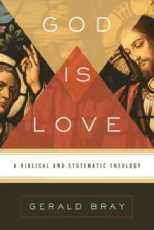 God is love by Gerald Lewis Bray