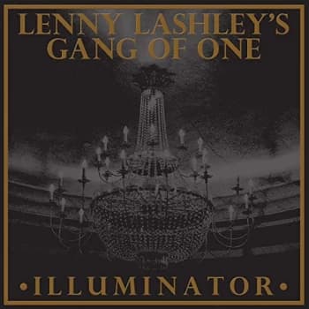 Lenny Lashley'S Gang Of One - Illuminator Vinyl