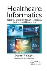 Healthcare Informatics Improving Efficiency through Technology Analytics and Management